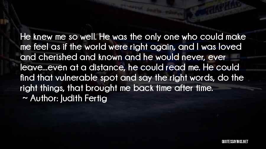 Distance From Loved Ones Quotes By Judith Fertig