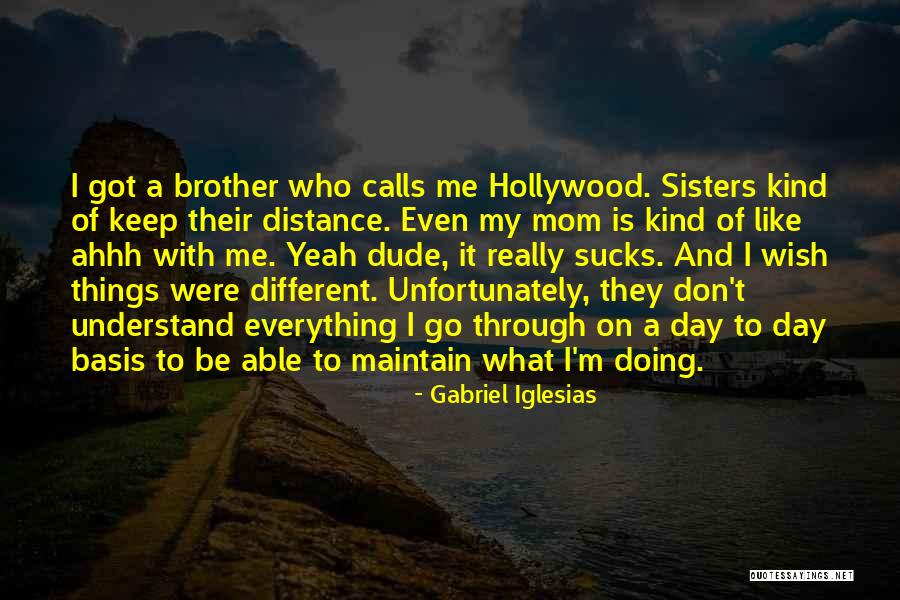 Distance From Mom Quotes By Gabriel Iglesias Distance From Mom Quotes By Gabriel Iglesias