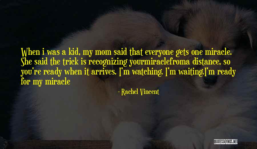 Distance From Mom Quotes By Rachel Vincent