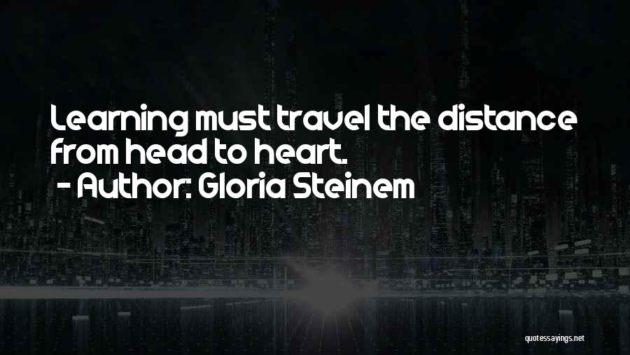 Distance From The Heart Quotes By Gloria Steinem