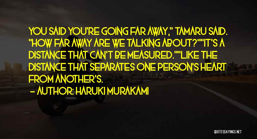 Distance From The Heart Quotes By Haruki Murakami