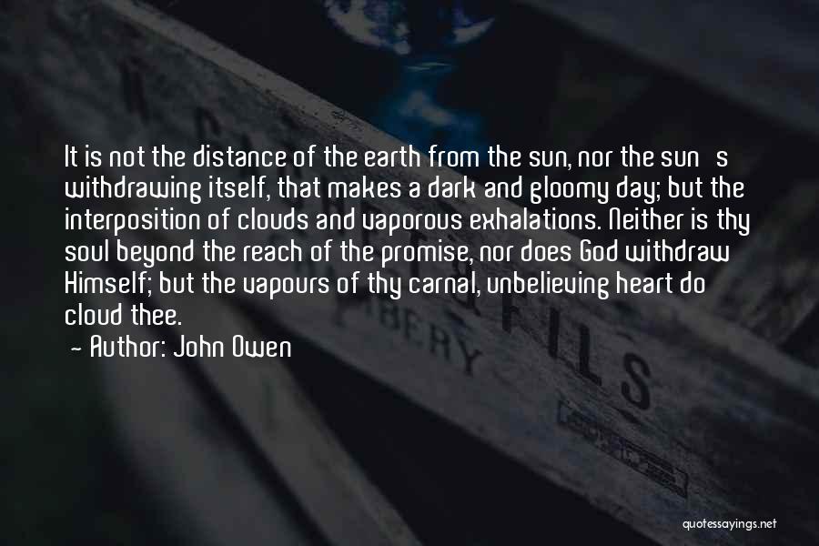 Distance From The Heart Quotes By John Owen