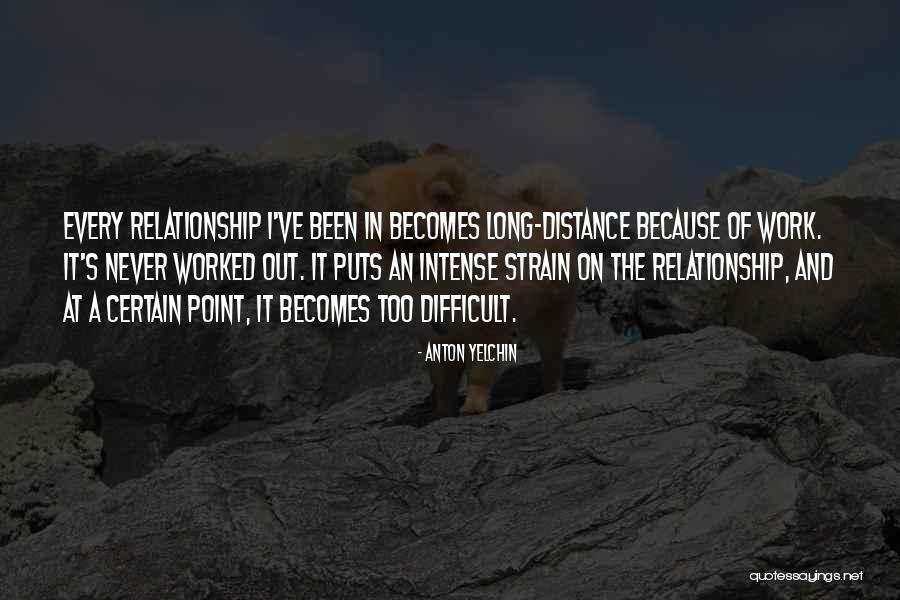 Distance In Relationship Quotes By Anton Yelchin