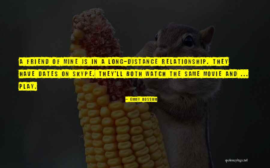 Distance In Relationship Quotes By Emmy Rossum