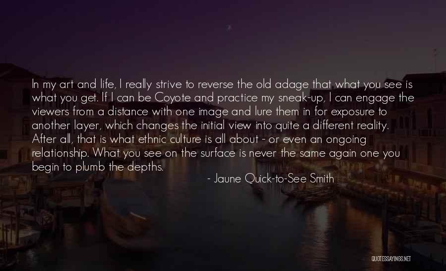 Distance In Relationship Quotes By Jaune Quick-to-See Smith