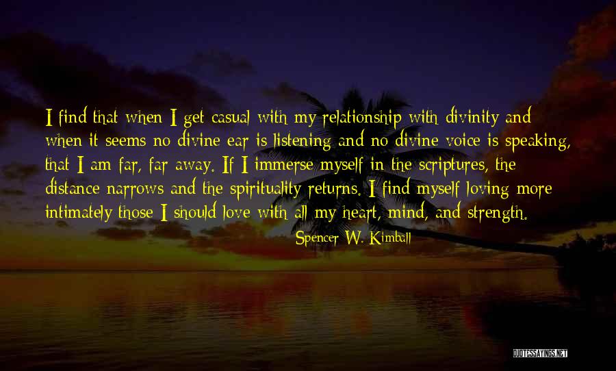 Distance In Relationship Quotes By Spencer W. Kimball