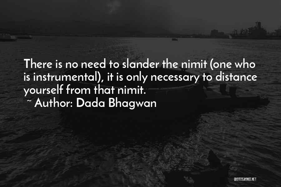 Distance Is Necessary Quotes By Dada Bhagwan