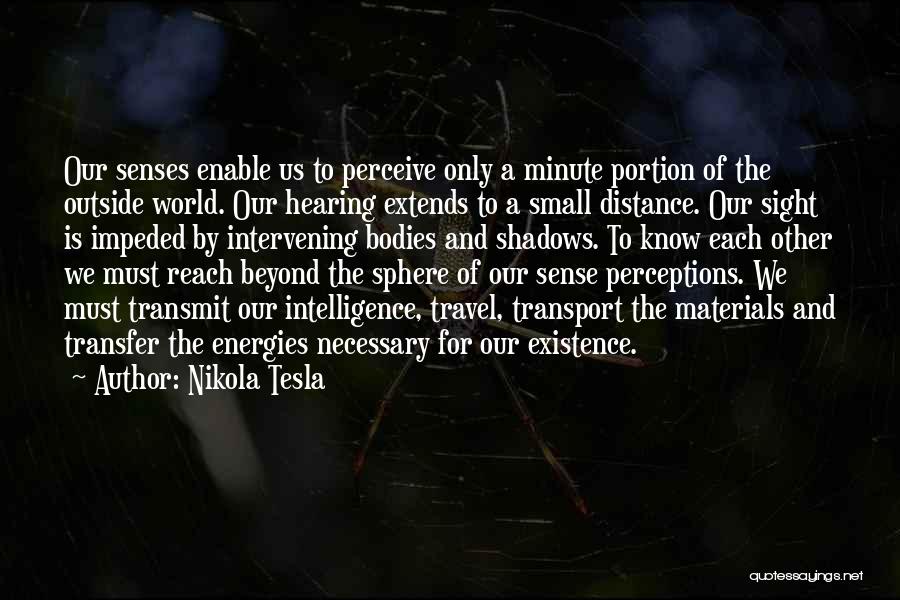 Distance Is Necessary Quotes By Nikola Tesla