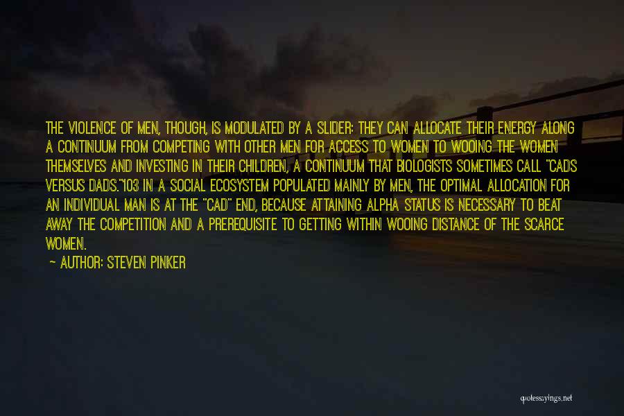 Distance Is Necessary Quotes By Steven Pinker