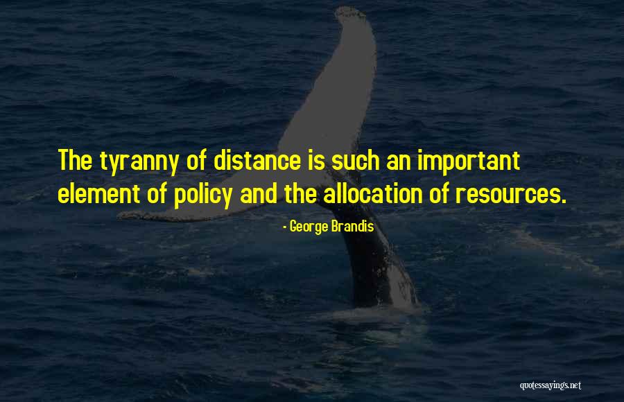 Distance Is Not Important Quotes By George Brandis