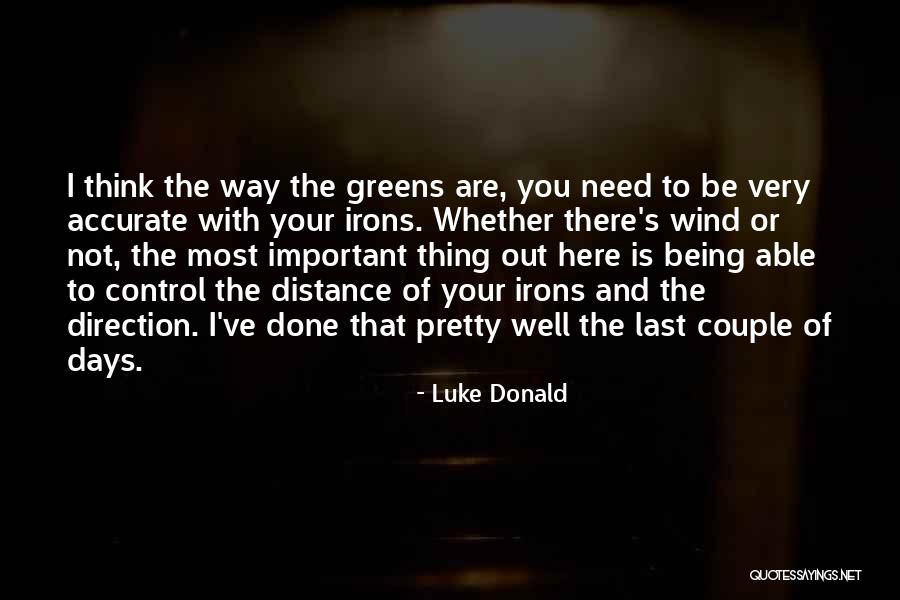 Distance Is Not Important Quotes By Luke Donald