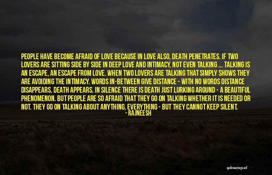 Distance Is Not Love Quotes By Rajneesh Distance Is Not Love Quotes By Rajneesh