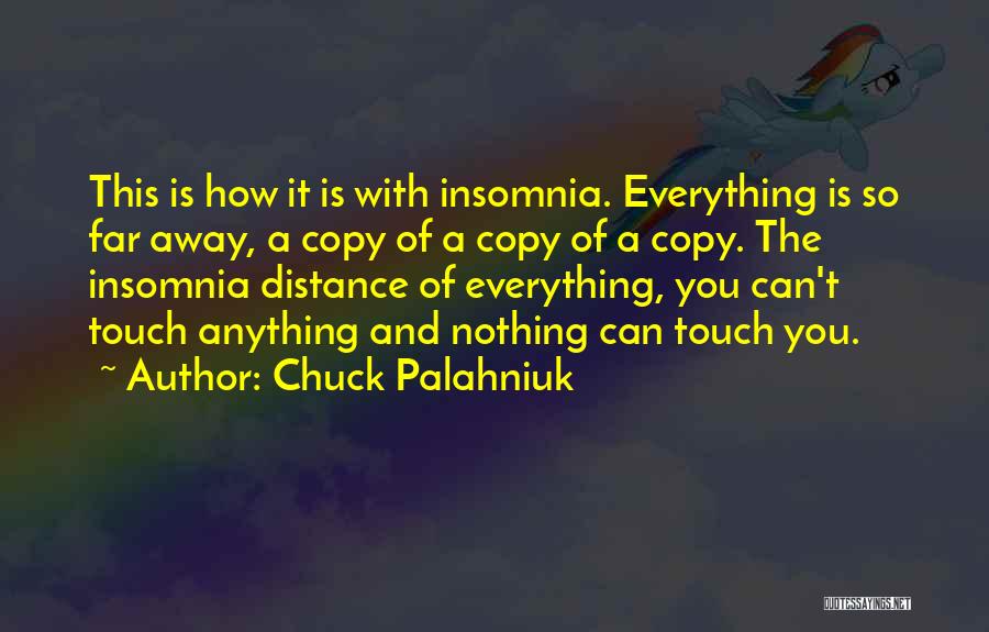 Distance Is Nothing Quotes By Chuck Palahniuk