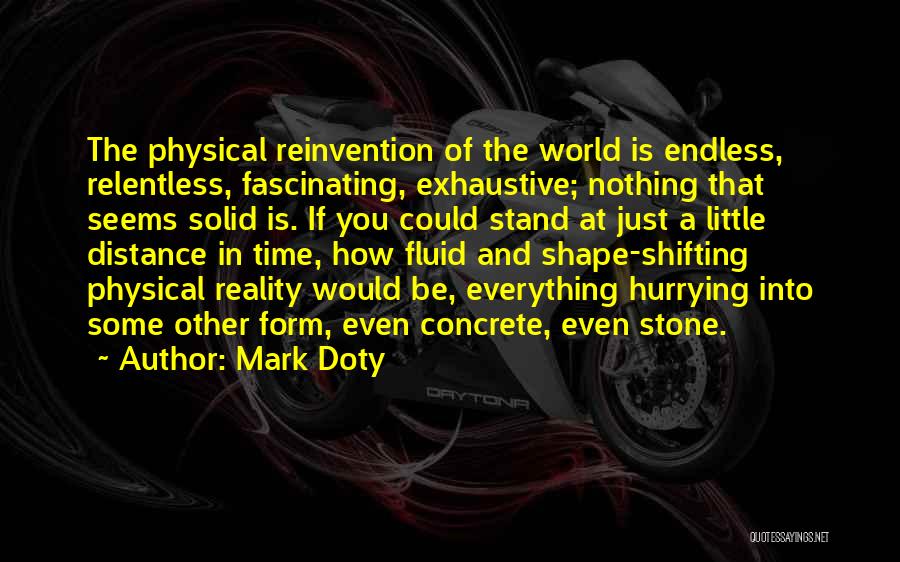 Distance Is Nothing Quotes By Mark Doty