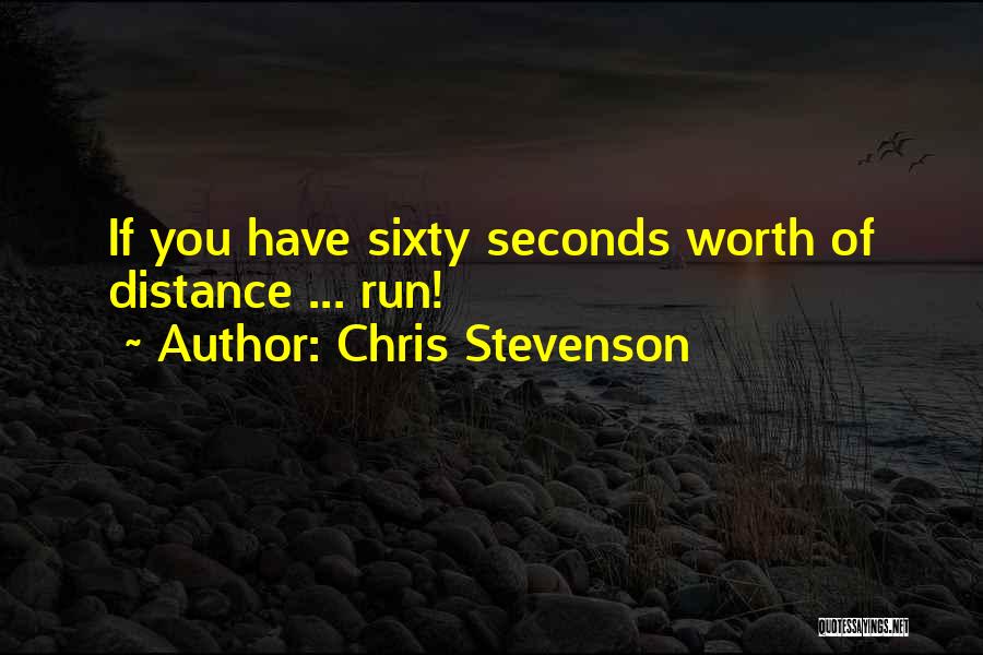 Distance Is Worth It Quotes By Chris Stevenson