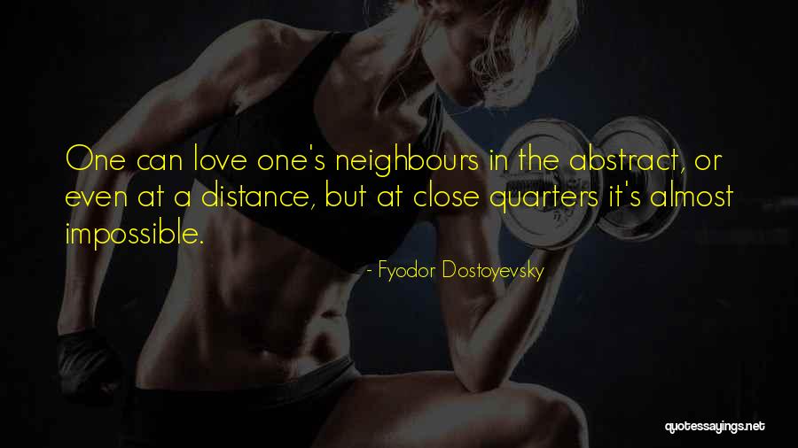 Distance Love Quotes By Fyodor Dostoyevsky Distance Love Quotes By Fyodor Dostoyevsky