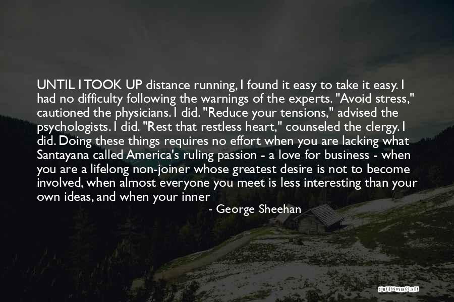 Distance Love Quotes By George Sheehan Distance Love Quotes By George Sheehan