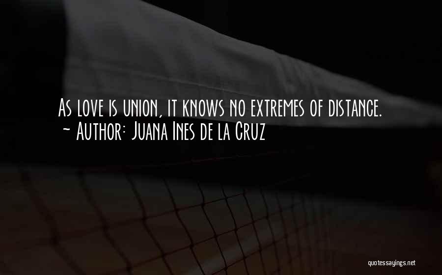 Distance Love Quotes By Juana Ines De La Cruz