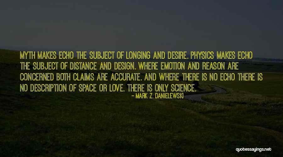 Distance Love Quotes By Mark Z. Danielewski Distance Love Quotes By Mark Z. Danielewski