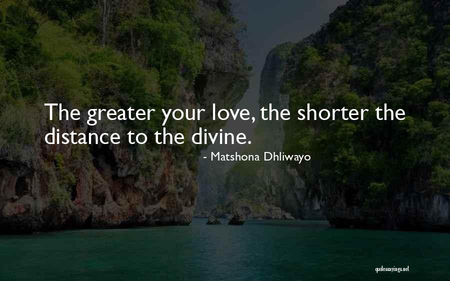 Distance Love Quotes By Matshona Dhliwayo Distance Love Quotes By Matshona Dhliwayo