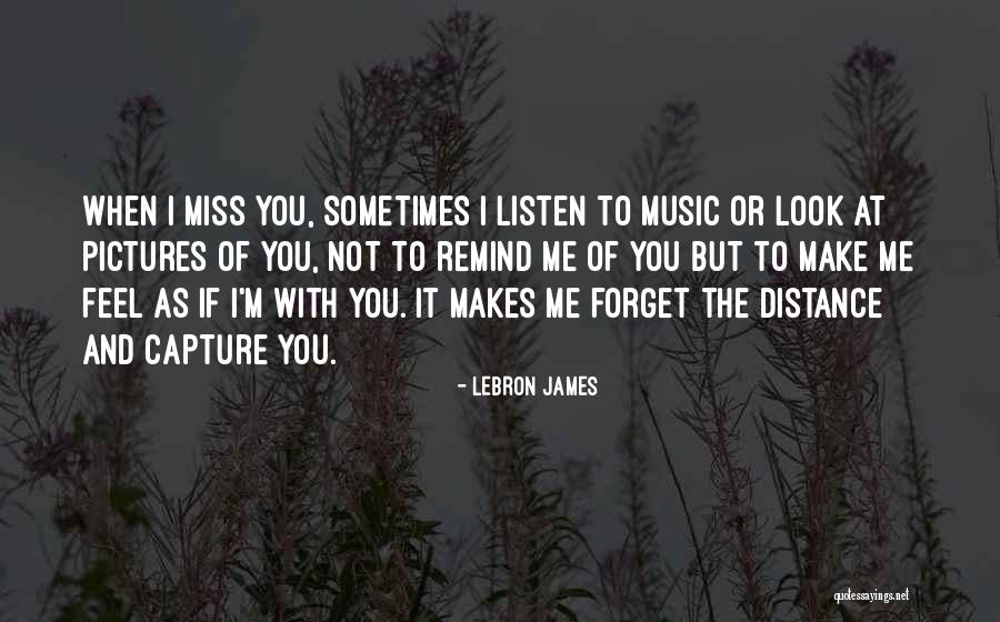 Distance Missing Quotes By LeBron James Distance Missing Quotes By LeBron James