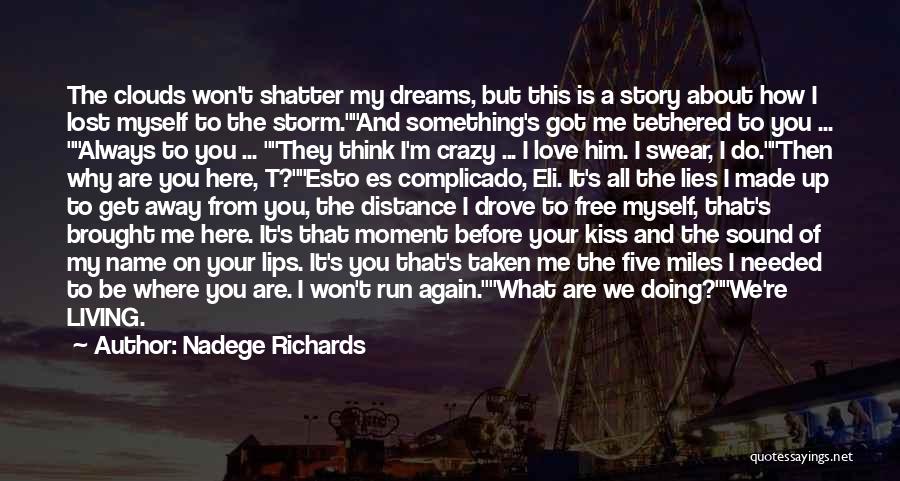 Distance Myself From Him Quotes By Nadege Richards