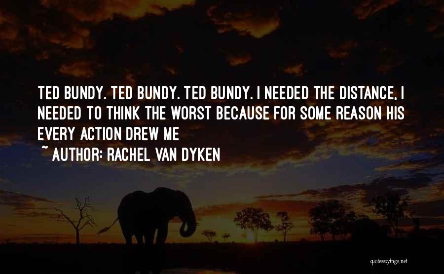 Distance Myself From Him Quotes By Rachel Van Dyken