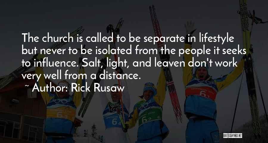 Distance Never Separate Us Quotes By Rick Rusaw