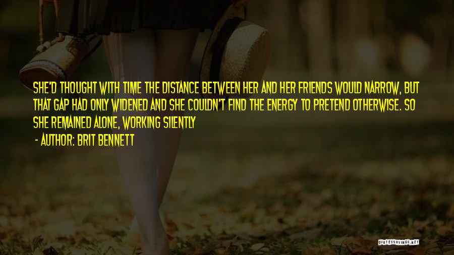 Distance Not Working Quotes By Brit Bennett