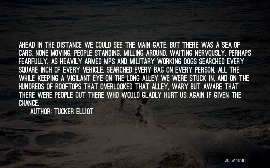 Distance Not Working Quotes By Tucker Elliot