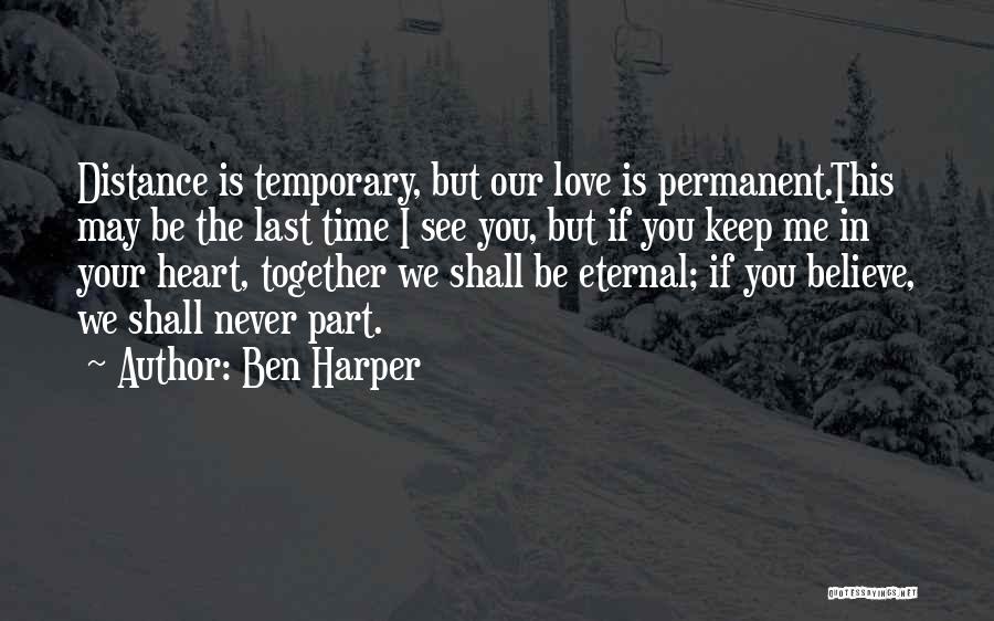 Distance Relationship Quotes By Ben Harper
