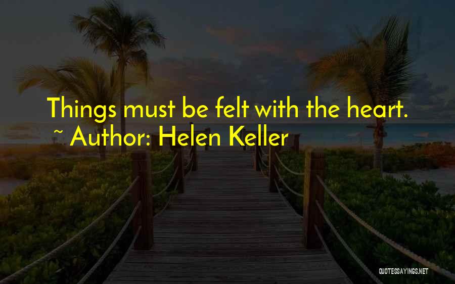 Distance Relationship Quotes By Helen Keller