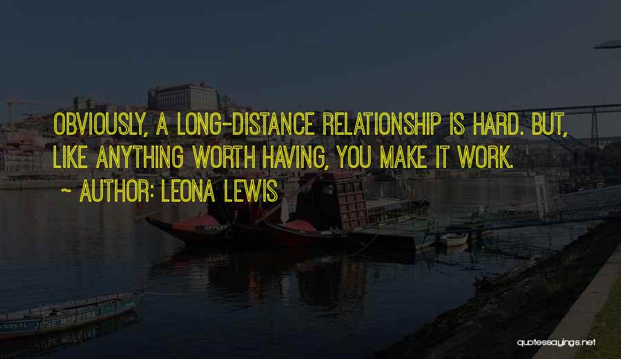 Distance Relationship Quotes By Leona Lewis