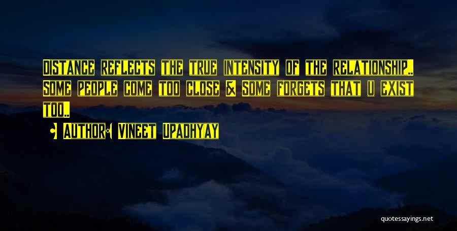 Distance Relationship Quotes By Vineet Upadhyay