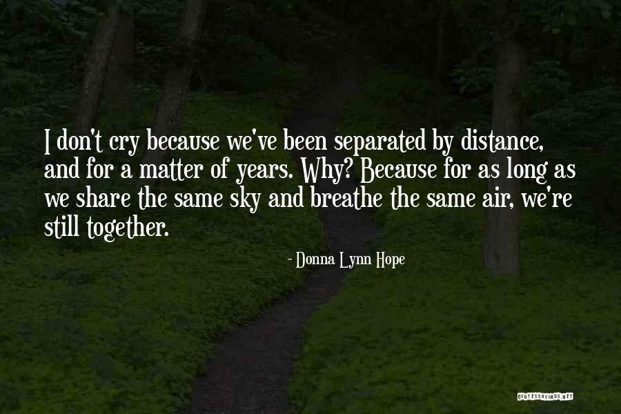 Distance Relationships Quotes By Donna Lynn Hope