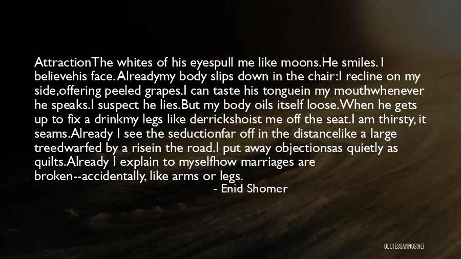 Distance Relationships Quotes By Enid Shomer