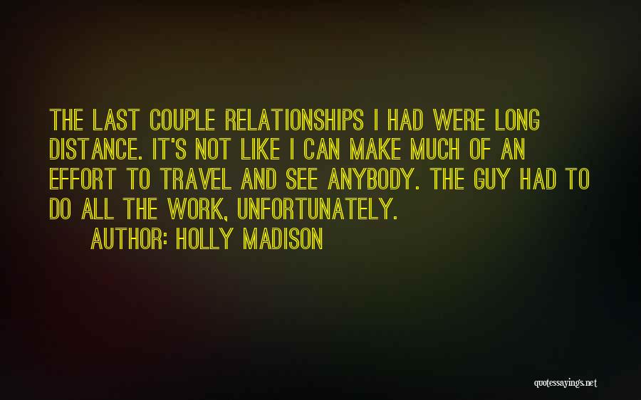 Distance Relationships Quotes By Holly Madison
