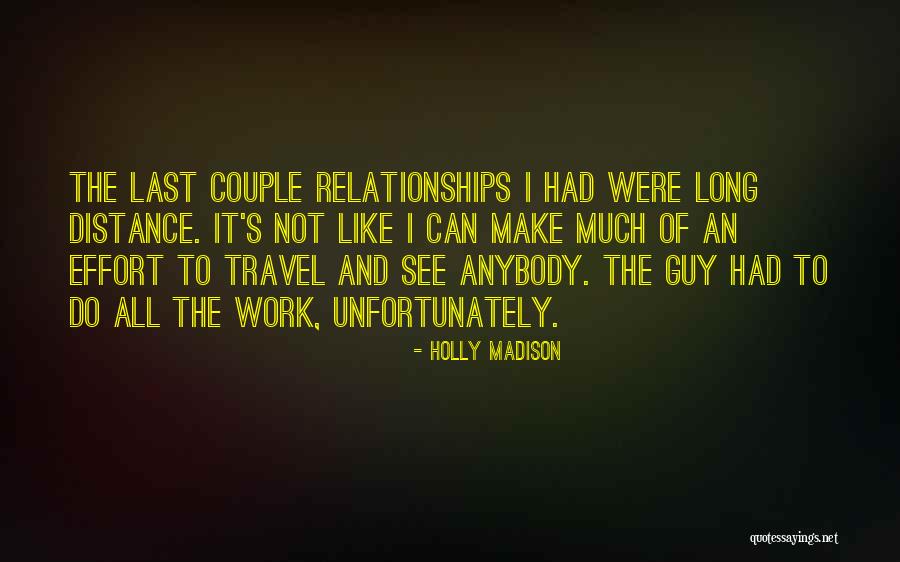 Distance Relationships Quotes By Holly Madison