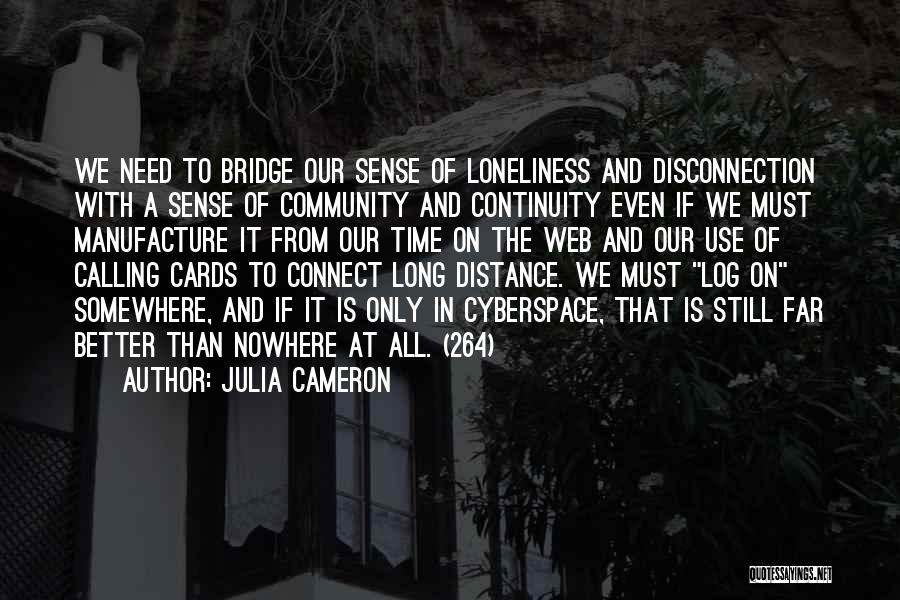 Distance Relationships Quotes By Julia Cameron