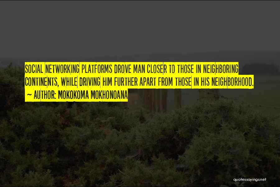 Distance Relationships Quotes By Mokokoma Mokhonoana