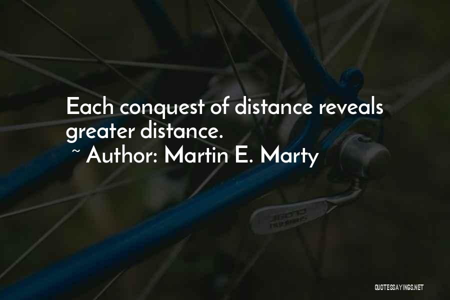 Distance Reveals Quotes By Martin E. Marty