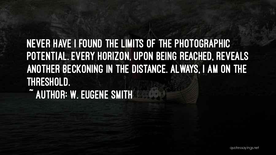 Distance Reveals Quotes By W. Eugene Smith