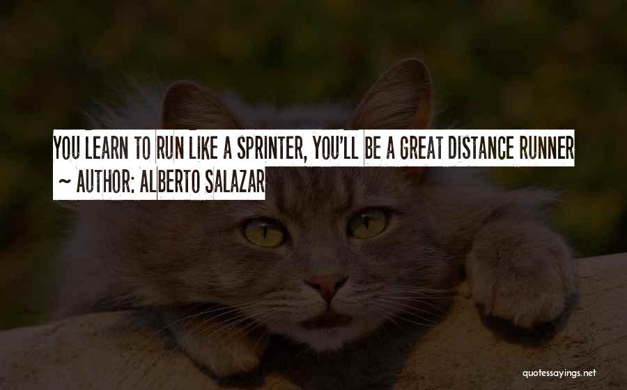 Distance Runners Quotes By Alberto Salazar