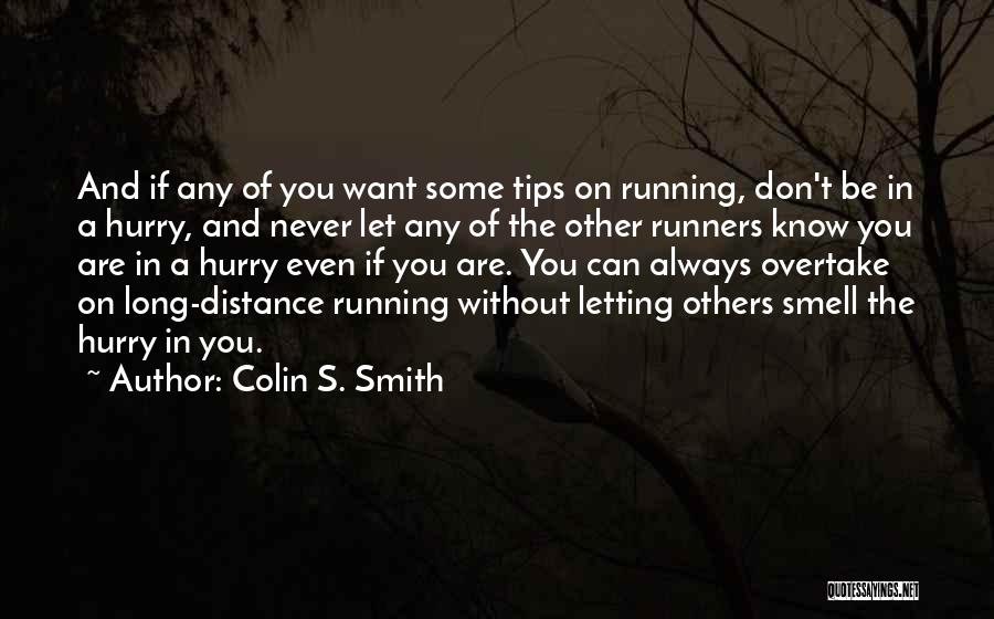 Distance Runners Quotes By Colin S. Smith