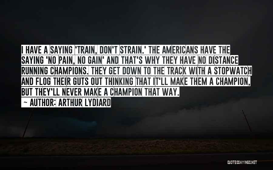 Distance Running Quotes By Arthur Lydiard