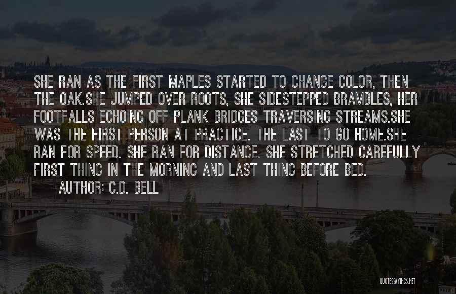 Distance Running Quotes By C.D. Bell