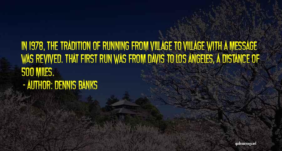 Distance Running Quotes By Dennis Banks