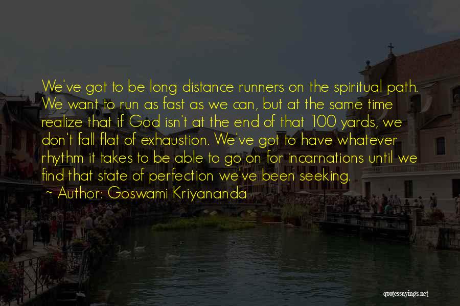 Distance Running Quotes By Goswami Kriyananda