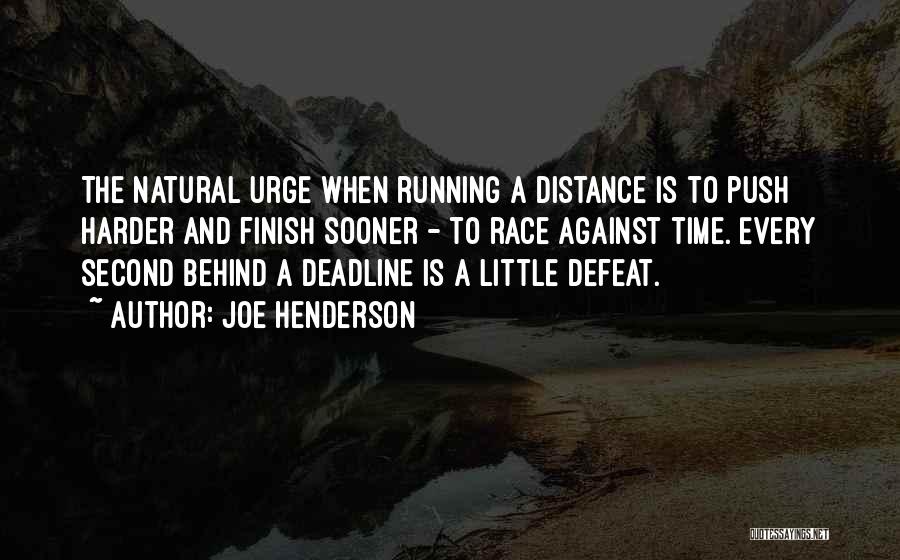 Distance Running Quotes By Joe Henderson