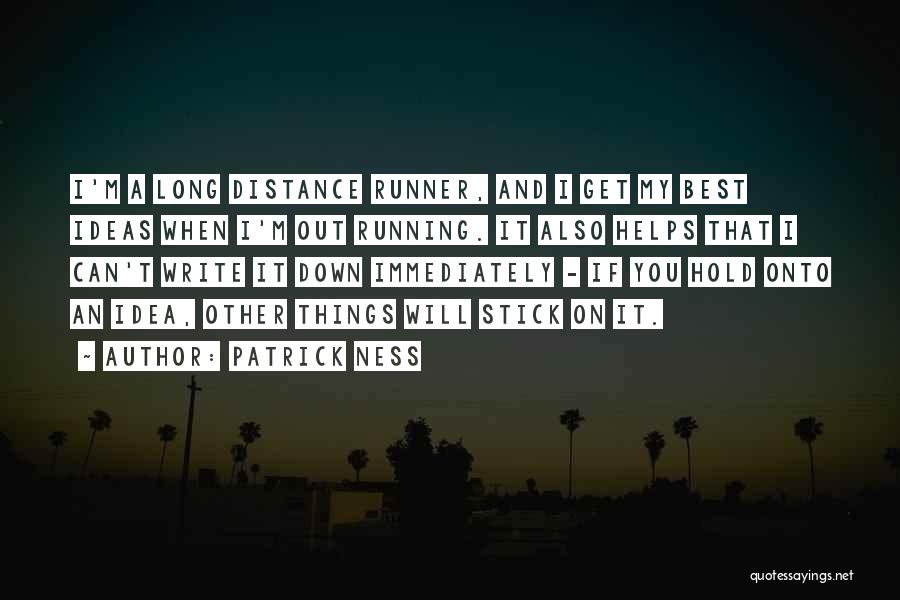 Distance Running Quotes By Patrick Ness